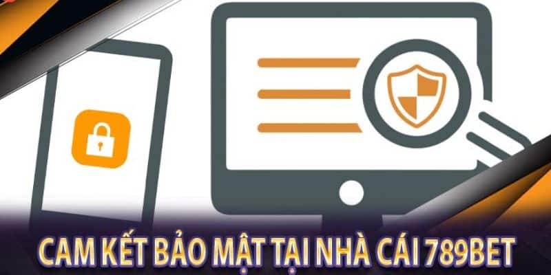 Nội dung của chính sách bảo mật 789bet giữ kín thông tin